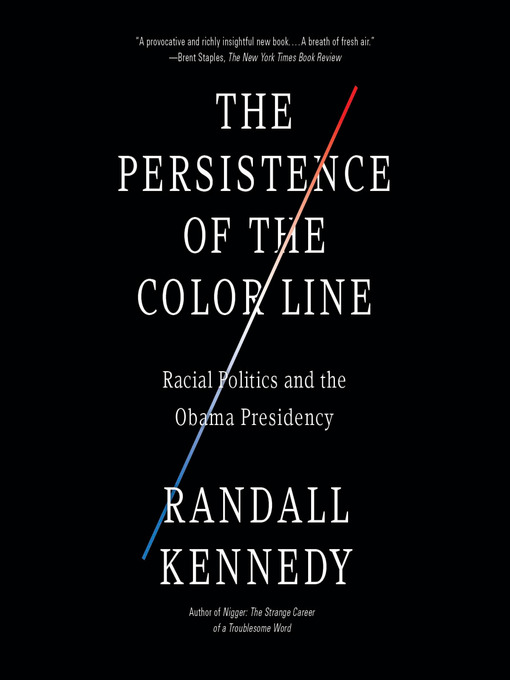 Title details for The Persistence of the Color Line by Randall Kennedy - Wait list